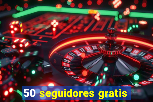 50 seguidores gratis